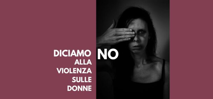 Diciamo NO alla violenza sulle DONNE