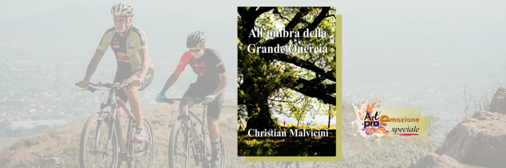 All'ombra della grande quercia - Christian Malvicini